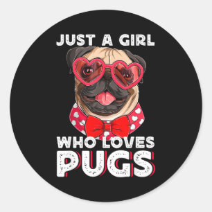 Just A Girl Who Loves Pugs Cute Pet Lover  Classic Round Sticker