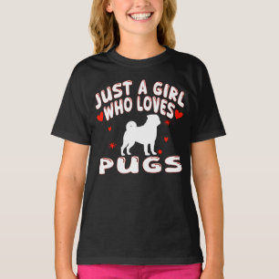 Just A Girl Who Loves Pugs T-Shirt