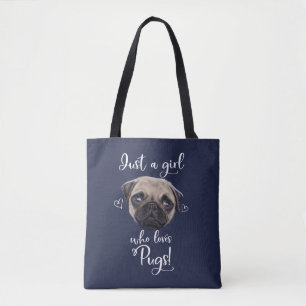 Just A Girl Who Loves Pugs Tote Bag
