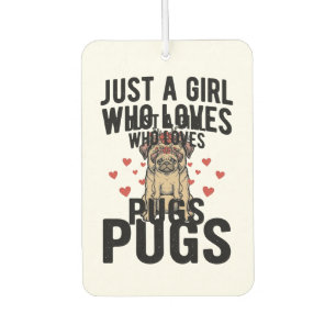 Just A Girl Who Loves Pugs Vintage Dog Shirt Desig Air Freshener
