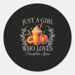Just A Girl Who Loves Pumpkin Spice Fall Autumn Vi Classic Round Sticker