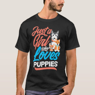 Just A Girl Who Loves Puppies Women Moms And Dog T-Shirt