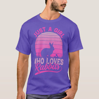 Just A Girl Who Loves Rabbits Bunnies for Women an T-Shirt