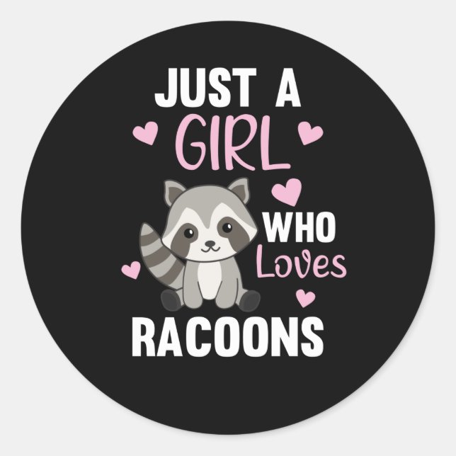 Just A Girl Who Loves Racoons Kawaii Raccoon Classic Round Sticker (Front)