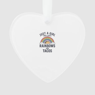 Just a Girl Who Loves Rainbows and Tacos Shirt_1 Ornament
