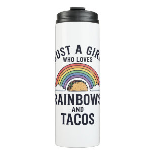 Just a Girl Who Loves Rainbows and Tacos Shirt_1 Thermal Tumbler
