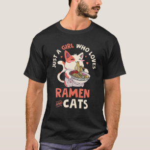 Just A Girl Who Loves Ramen And Cats Anime Kawaii T-Shirt