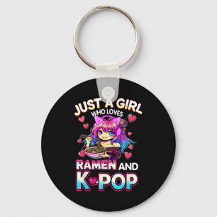 Just A Girl Who Loves Ramen And K-p Keychain