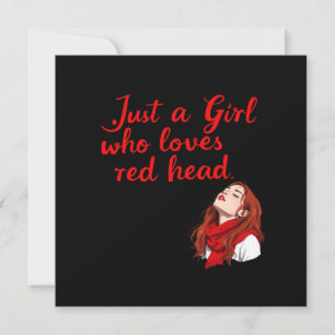 Just a Girl Who Loves Red Heads  Invitation