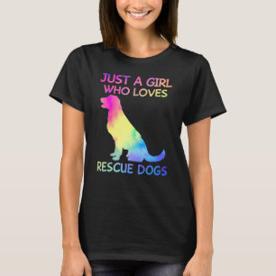Just A Girl Who Loves Rescue Dog Funny Dogs T-Shirt