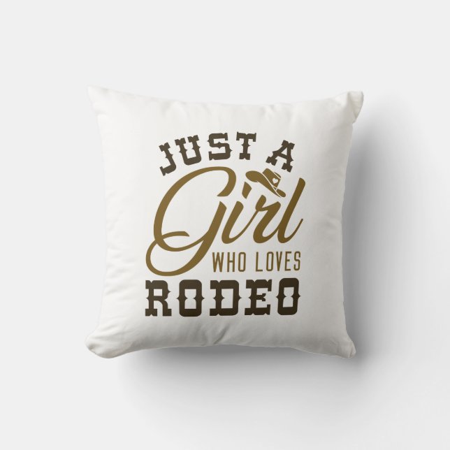 Just A Girl Who Loves Rodeo Throw Pillow (Front)