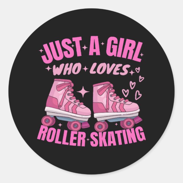Just A Girl Who Loves Roller Skating Classic Round Sticker (Front)