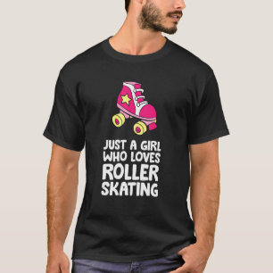 Just A Girl Who Loves Roller Skating T-Shirt