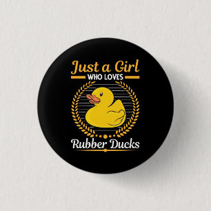 Just A Girl Who Loves Rubber Duck 1 Inch Round Button