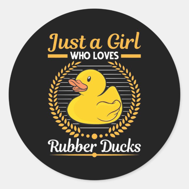 Just A Girl Who Loves Rubber Duck Classic Round Sticker (Front)
