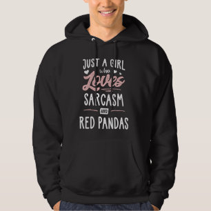 Just A Girl Who Loves Sarcasm And Red Pandas Wome Hoodie