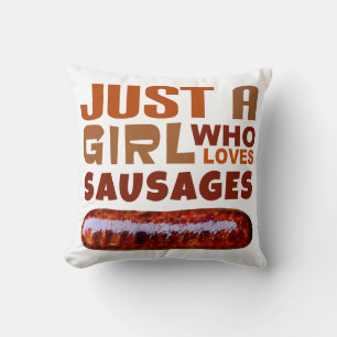 Just a girl who loves Sausages Throw Pillow