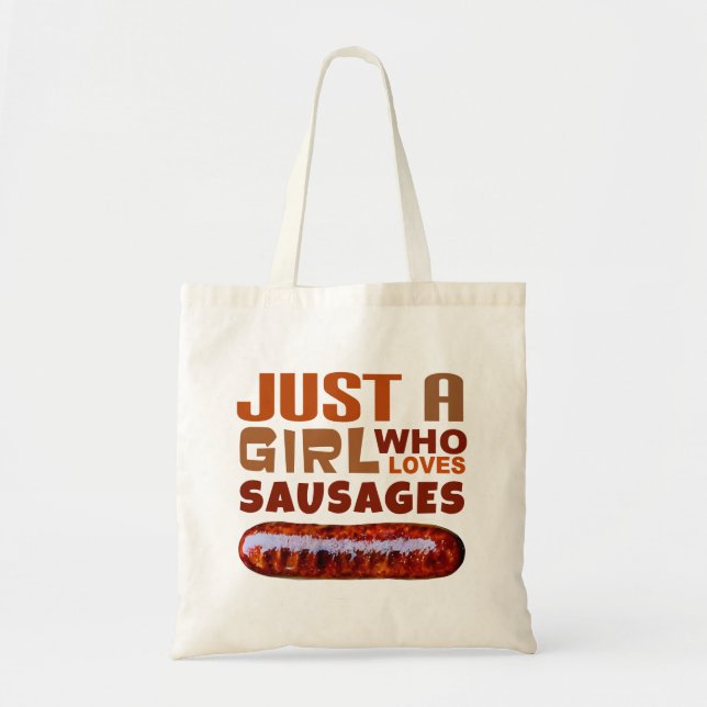 Just a girl who loves Sausages Tote Bag (Front)