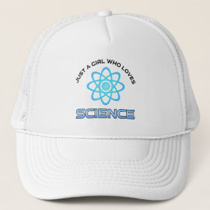 Just A Girl Who Loves Science Trucker Hat