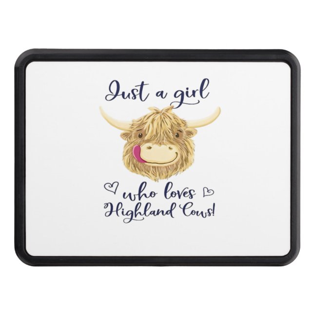 Just A Girl Who Loves Scottish Highland Cows Class Trailer Hitch Cover (Front)