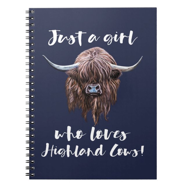 Just A Girl Who Loves Scottish Highland Cows Notebook (Front)
