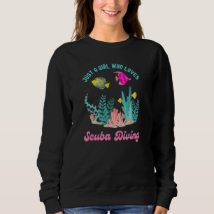 Just a Girl Who Loves Scuba Diving Tropical Fish O Sweatshirt