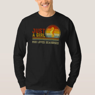 Just A Girl Who Loves Seahorses Cute Seahorse Fish T-Shirt