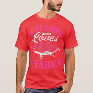 Just A Girl Who Loves Sharks 479 T-Shirt