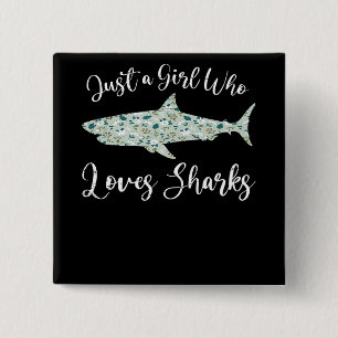 Just A Girl Who Loves Sharks - Gifts Ocean Shark 2 Inch Square Button