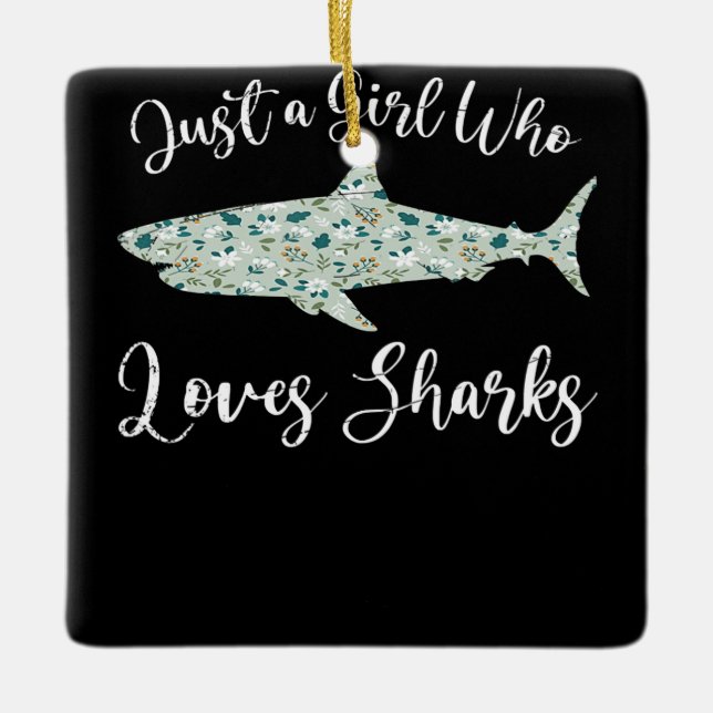 Just A Girl Who Loves Sharks - Gifts Ocean Shark Ceramic Ornament (Front)