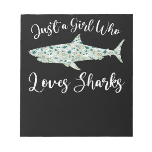 Just A Girl Who Loves Sharks - Gifts Ocean Shark Notepad
