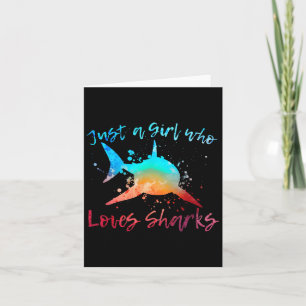 Just A Girl Who Loves Sharks Great White Shark Lov Card