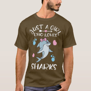 Just A Girl Who Loves Sharks I Shark Fish I SharkT T-Shirt