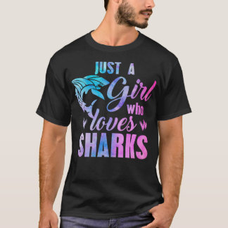 JUST A GIRL WHO LOVES SHARKS Women Mom Kids Waterc T-Shirt