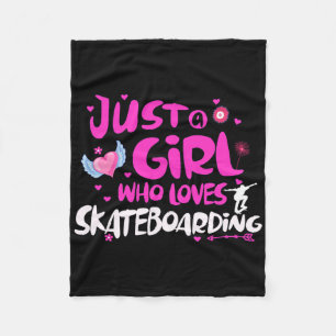 Just A Girl Who Loves Skateboarding  Fleece Blanket
