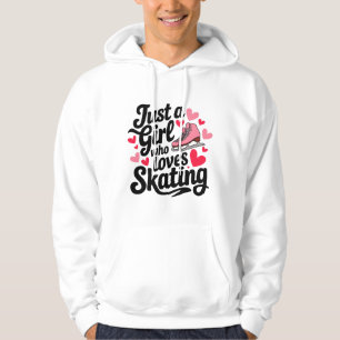  Just a Girl Who Loves Skating Hoodie
