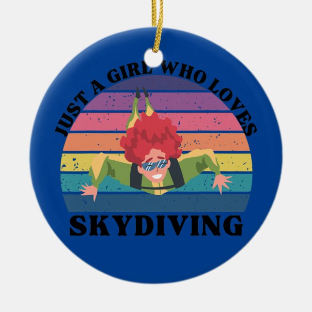 Just a Girl Who Loves Skydiving  Ceramic Ornament (Front)