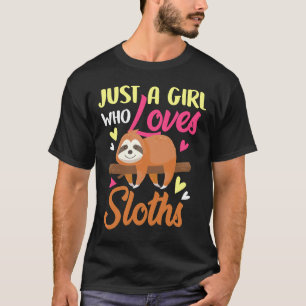 Just A Girl Who Loves Sloth T-Shirt