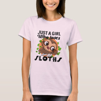 Just a Girl Who Loves Sloth T-Shirt