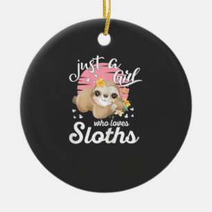 Just A Girl Who Loves Sloth Tee Cute Sloth Lover G Ceramic Ornament
