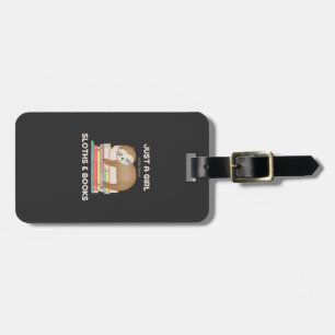 Just a girl who loves sloths and books Reader T-Sh Luggage Tag