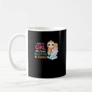 Just A Girl Who Loves Sloths And Books Sloth T-Shi Coffee Mug