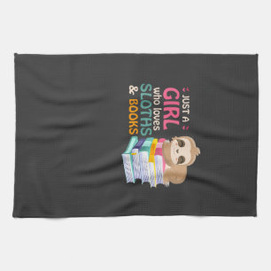 Just A Girl Who Loves Sloths And Books Sloth T-Shi Kitchen Towel