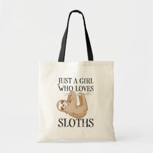 Just a girl who loves Sloths cute bag gift