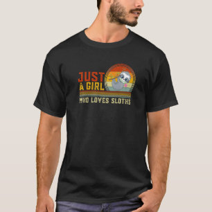 Just A Girl Who Loves Sloths Cute Sloth Animal Gra T-Shirt