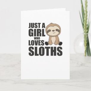 Just A Girl Who Loves Sloth's Cute Sloth Card