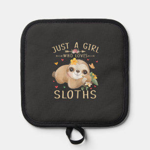 Just A Girl Who Loves Sloths Cute Sloth Lover Girl Pot Holder