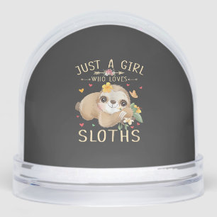 Just A Girl Who Loves Sloths Cute Sloth Lover Girl Snowglobe