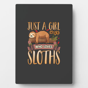 Just A Girl Who Loves Sloths Cute Sloth T-Shirt Plaque