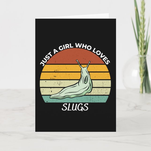 Just a girl who loves slugs card (Front)